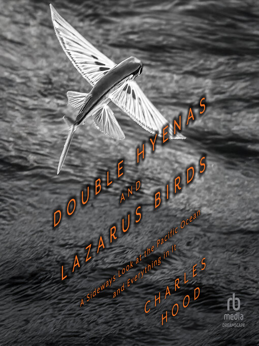 Title details for Double Hyenas and Lazarus Birds by Charles Hood - Available